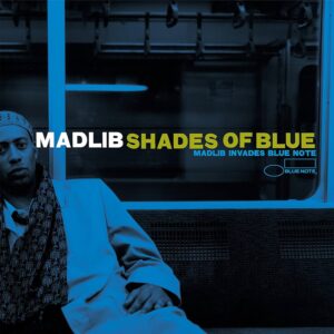 madlib-shades-of-blue-madlib-invades-blue-note-cover-kayitdisico